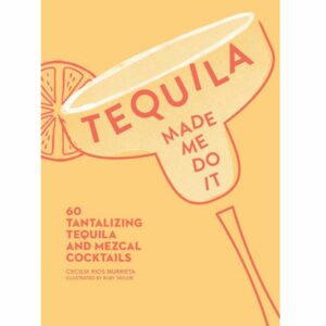 Tequila Made Me Do It Book