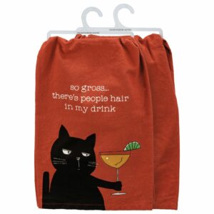 Cat People Hair In My Drink Tea Towel