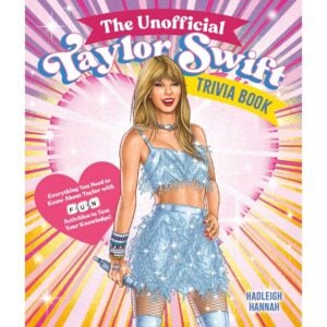 The Unofficial Taylor Swift Trivia Book
